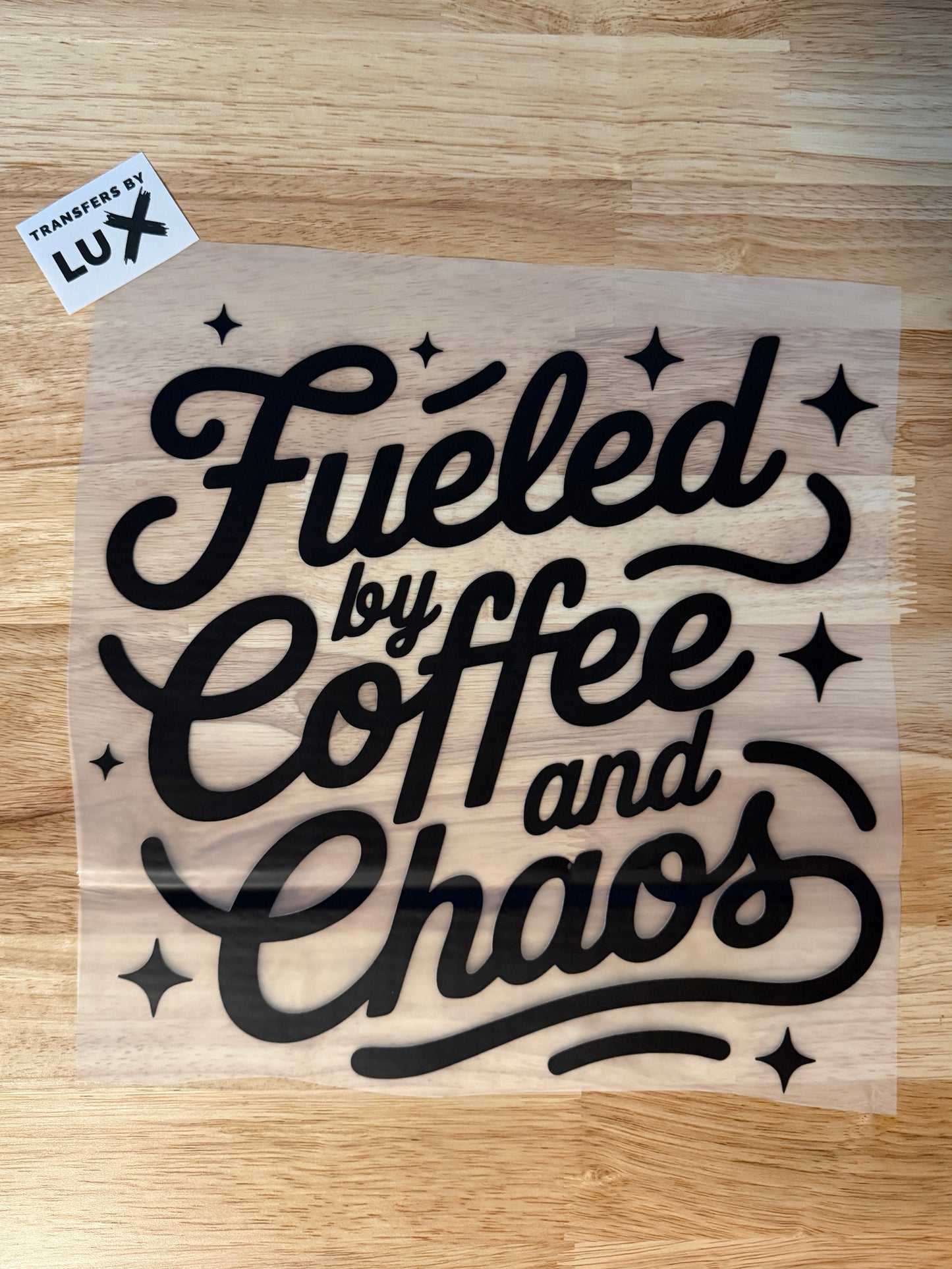 FUELED BY COFFEE AND CHAOS | DTF TRANSFER