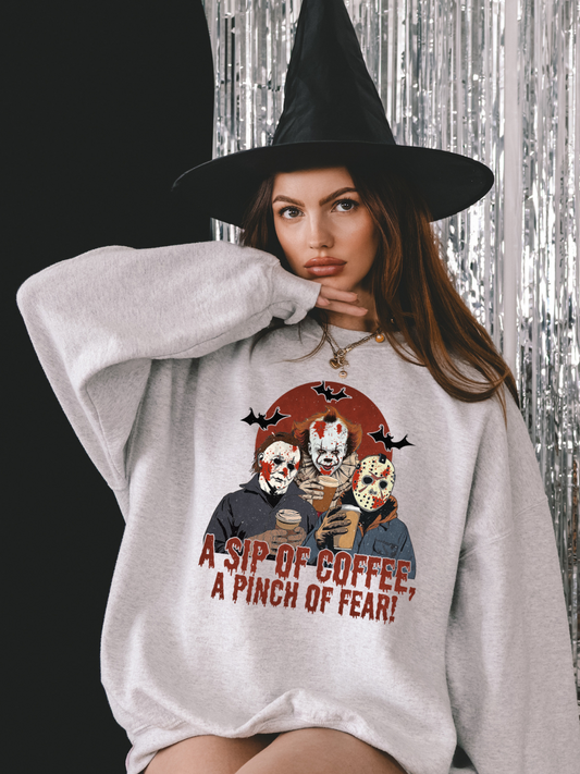 SIP OF COFFEE, PINCH OF FEAR CREWNECK/T-SHIRT