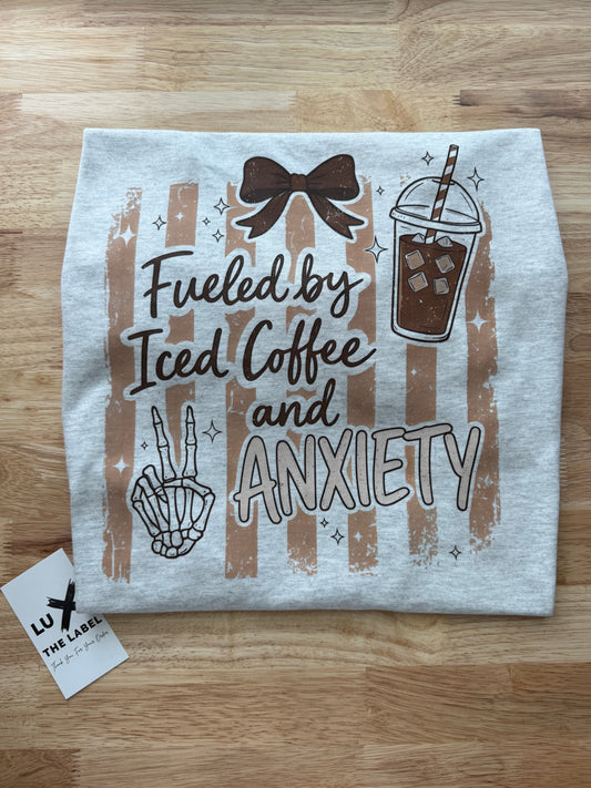 FUELED BY ICED COFFEE AND ANXIETY T-SHIRT