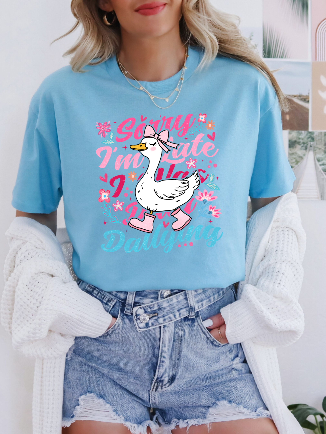 SORRY IM LATE I WAS DILLY DALLYING T-SHIRT