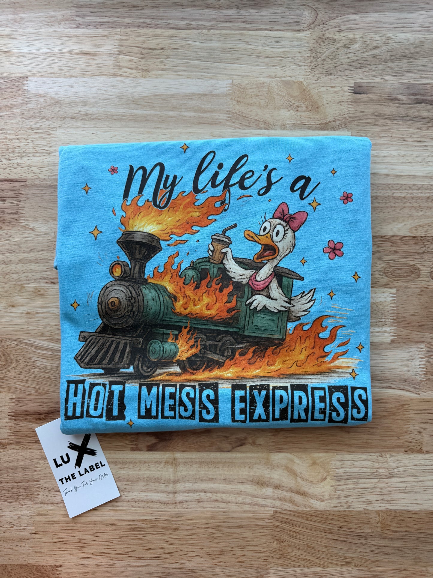 MY LIFE’S A HOT MESS EXPRESS T-SHIRT