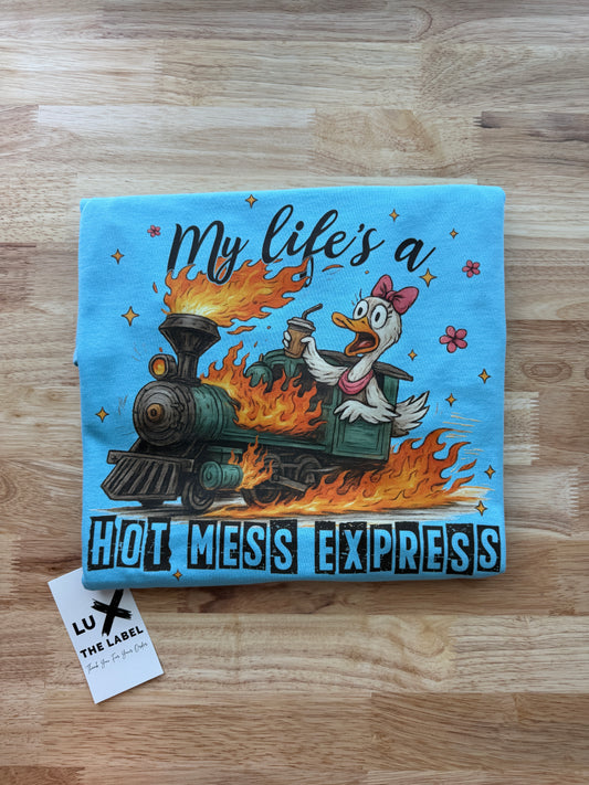 MY LIFE’S A HOT MESS EXPRESS T-SHIRT