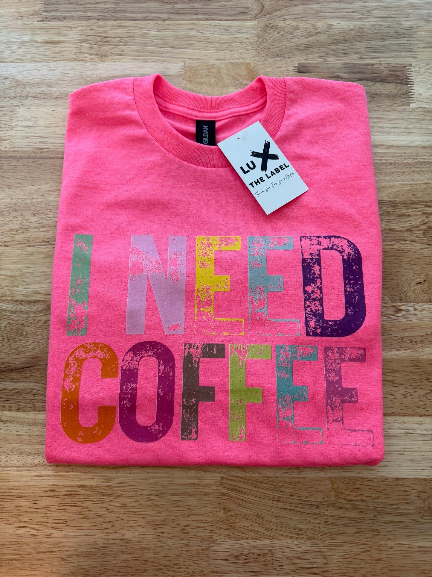 I NEED COFFEE T-SHIRT