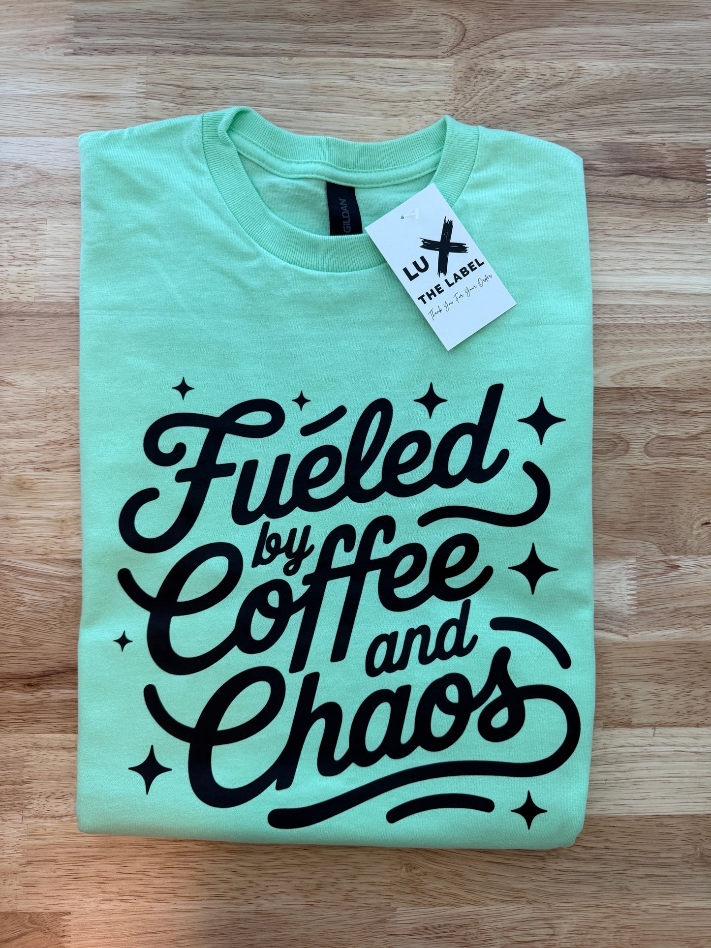 FUELED BY COFFEE AND CHAOS T-SHIRT